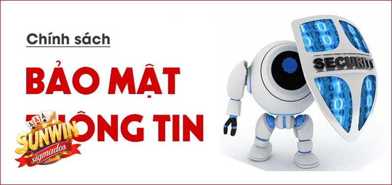 Chính Sách Bảo Mật - Chính Sách Bảo Mật Sunwin là gì? Chính Sách Bảo Mật - Chính Sách Bảo Mật Sunwin là gì?
